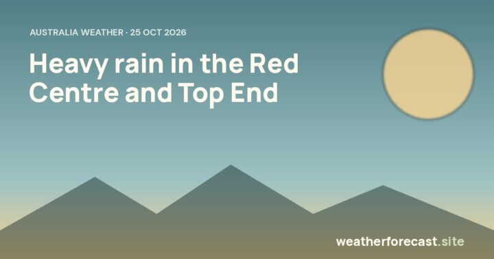 Heavy rain in the Red Centre and Top End